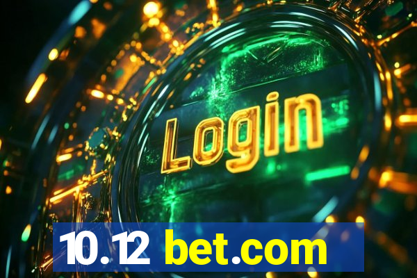 10.12 bet.com